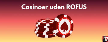 Casino Udenom ROFUS Find Din Ideelle Spilleoplevelse Casino Udenom ROFUS Find Din Ideelle Spilleoplevelse